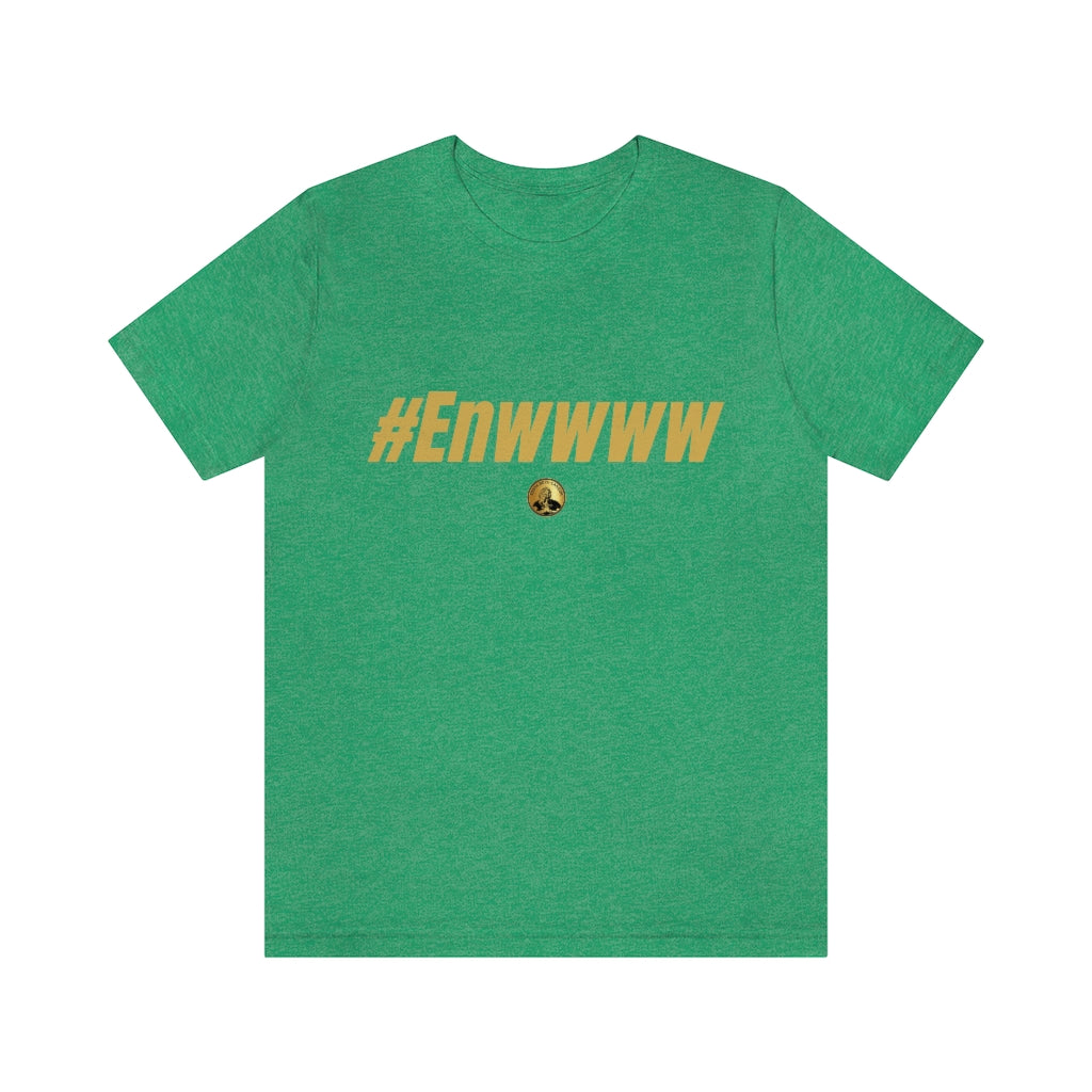 #ENWWWW (GOLD) Unisex Jersey Short Sleeve Tee