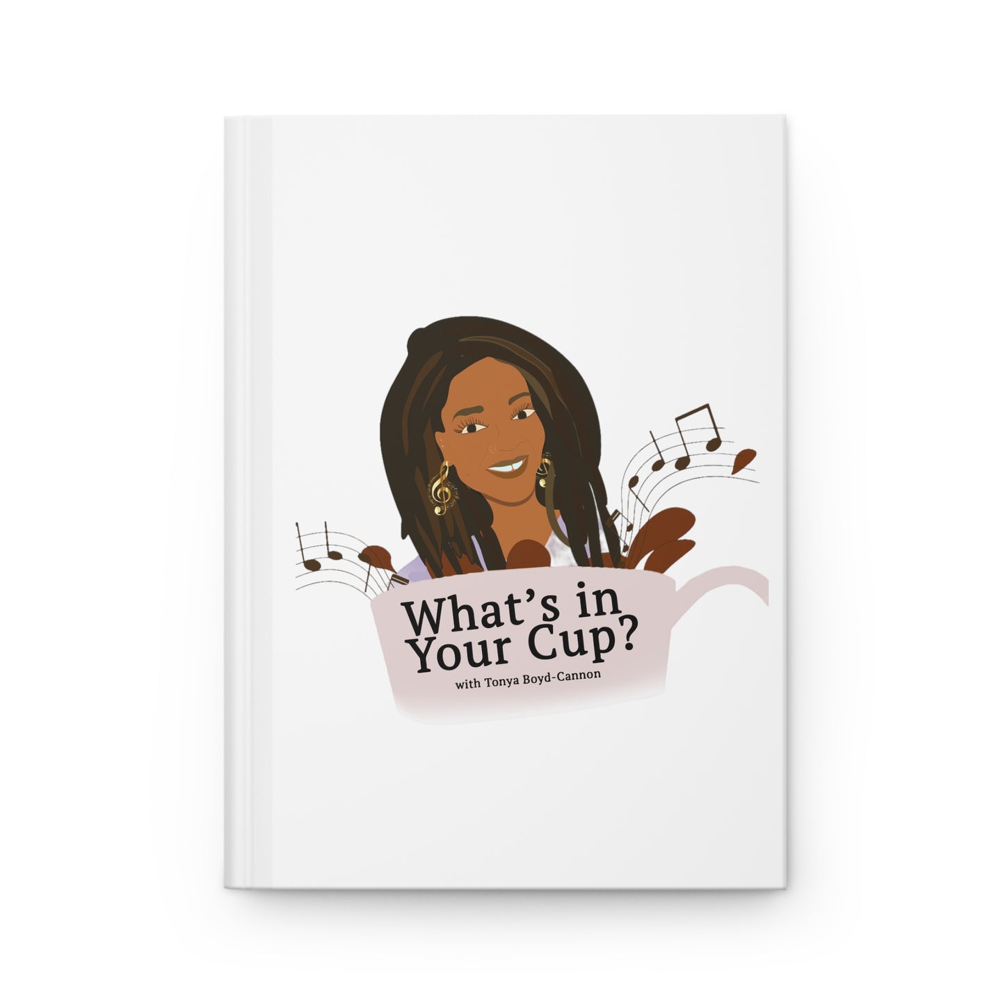 "What's In Your Cup?" Hardcover Journal Matte